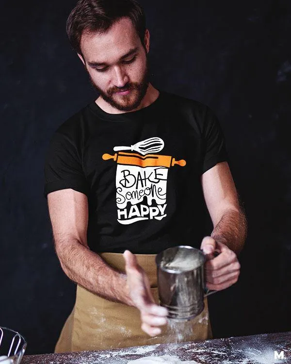 Bake someone happy printed t shirts