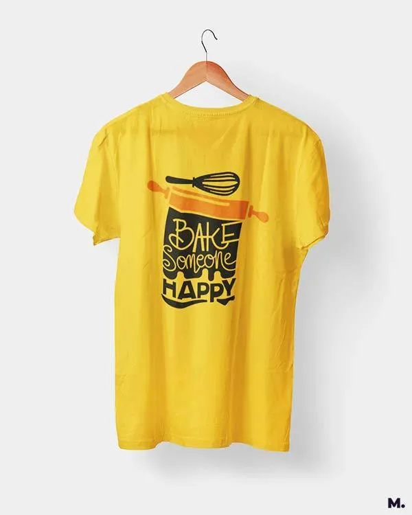Bake someone happy printed t shirts