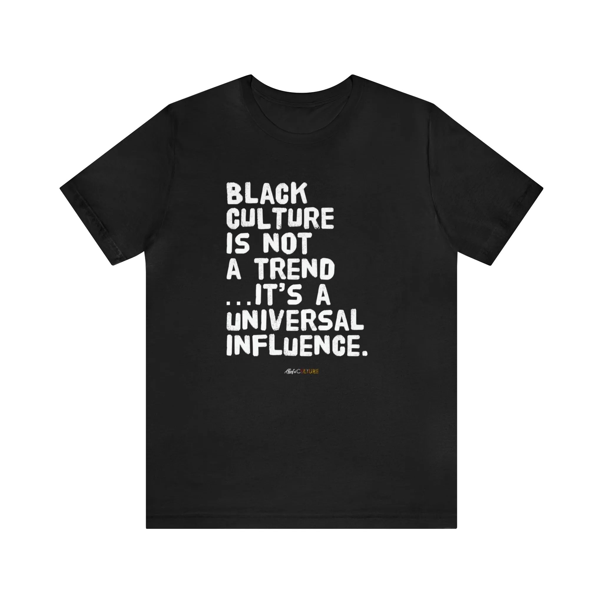 Black CULTURE Is Not A Trend Unisex T-Shirt