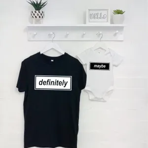 Definitely Maybe Father And Child Matching T Shirts
