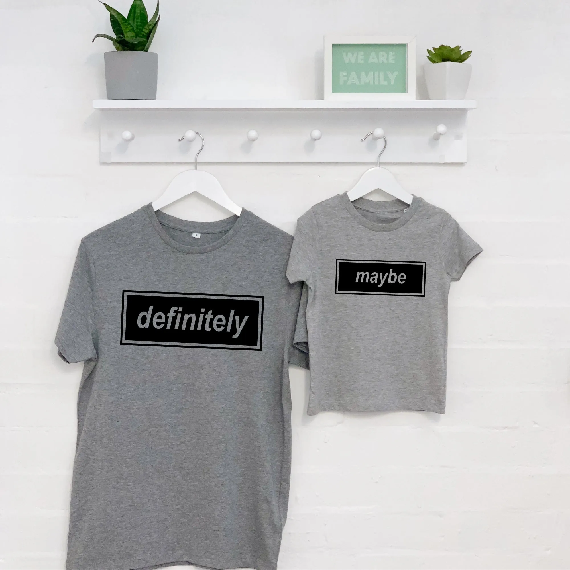 Definitely Maybe Father And Child Matching T Shirts