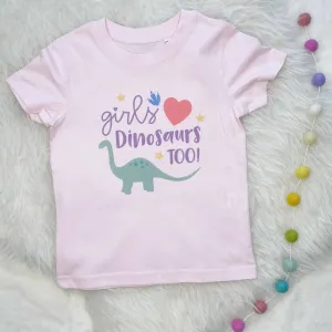 Girls Love Dinosaurs Too Dinosaur T Shirt