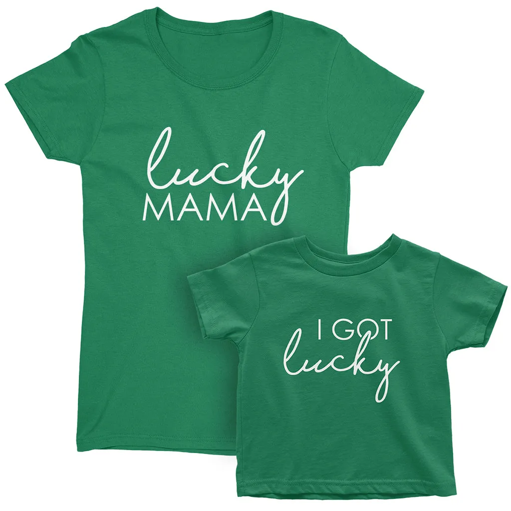 I Got Lucky and Lucky Mama - Matching T-Shirts for Mommy and Kids