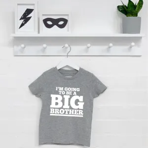 I'm Going To Be A Big Brother Kids T Shirt
