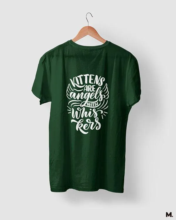 Kittens are angels printed t shirts