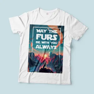 May The Furs Be With You Tee Shirt