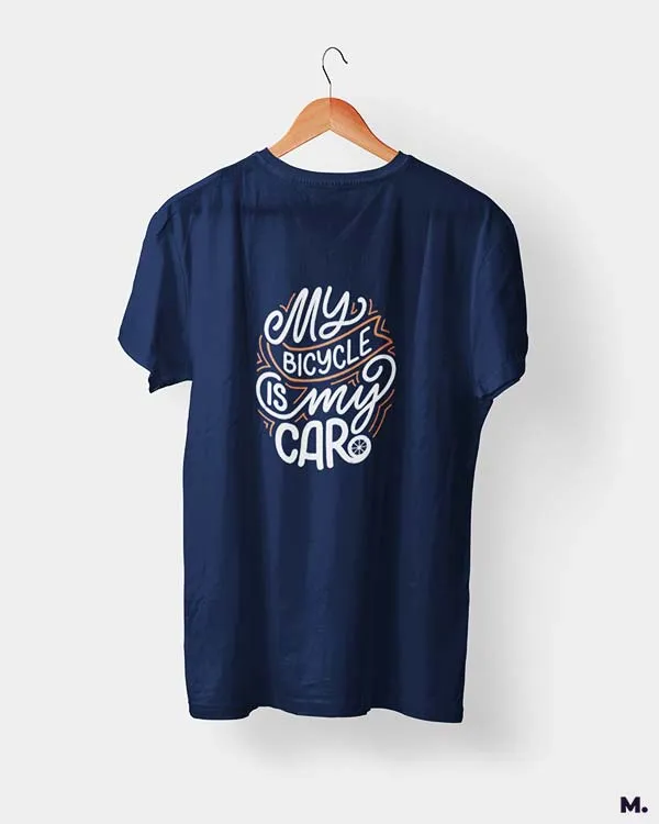 My bicycle is my car printed t shirts