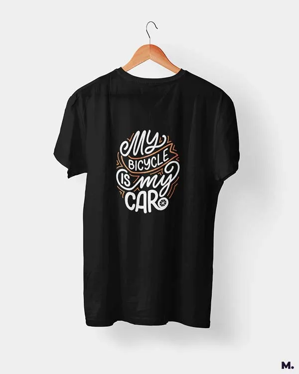 My bicycle is my car printed t shirts