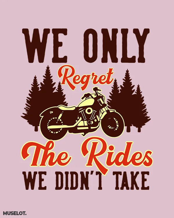 The only regret of a rider printed t shirts
