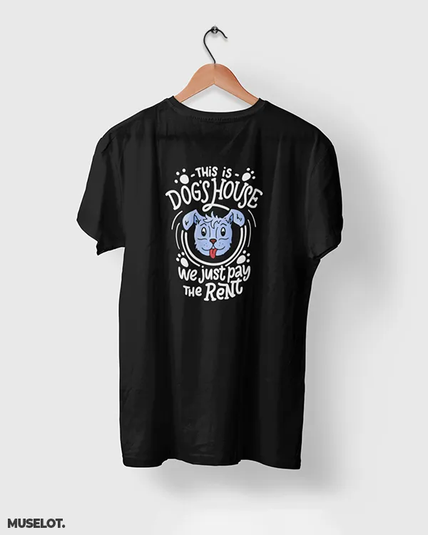 This is dog's house printed t shirts