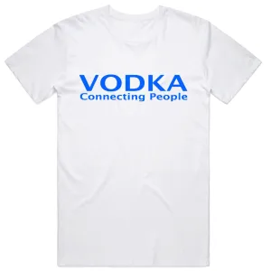 Vodka Connecting People T-Shirt