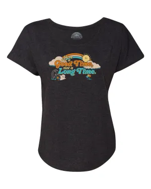 Women's Here for a Good Time Not a Long Time Scoop Neck T-Shirt