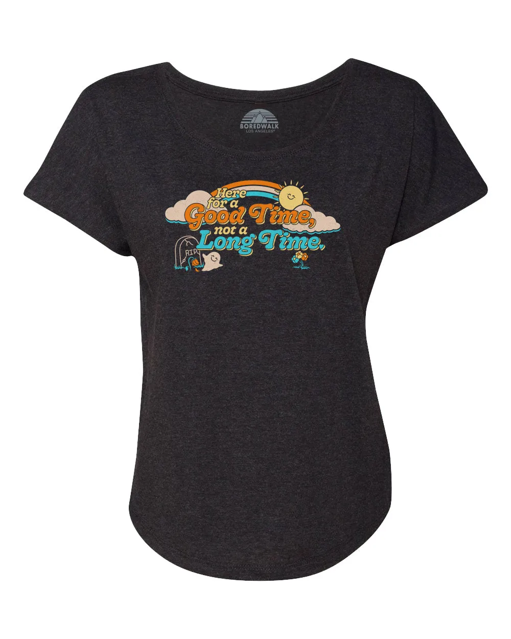 Women's Here for a Good Time Not a Long Time Scoop Neck T-Shirt