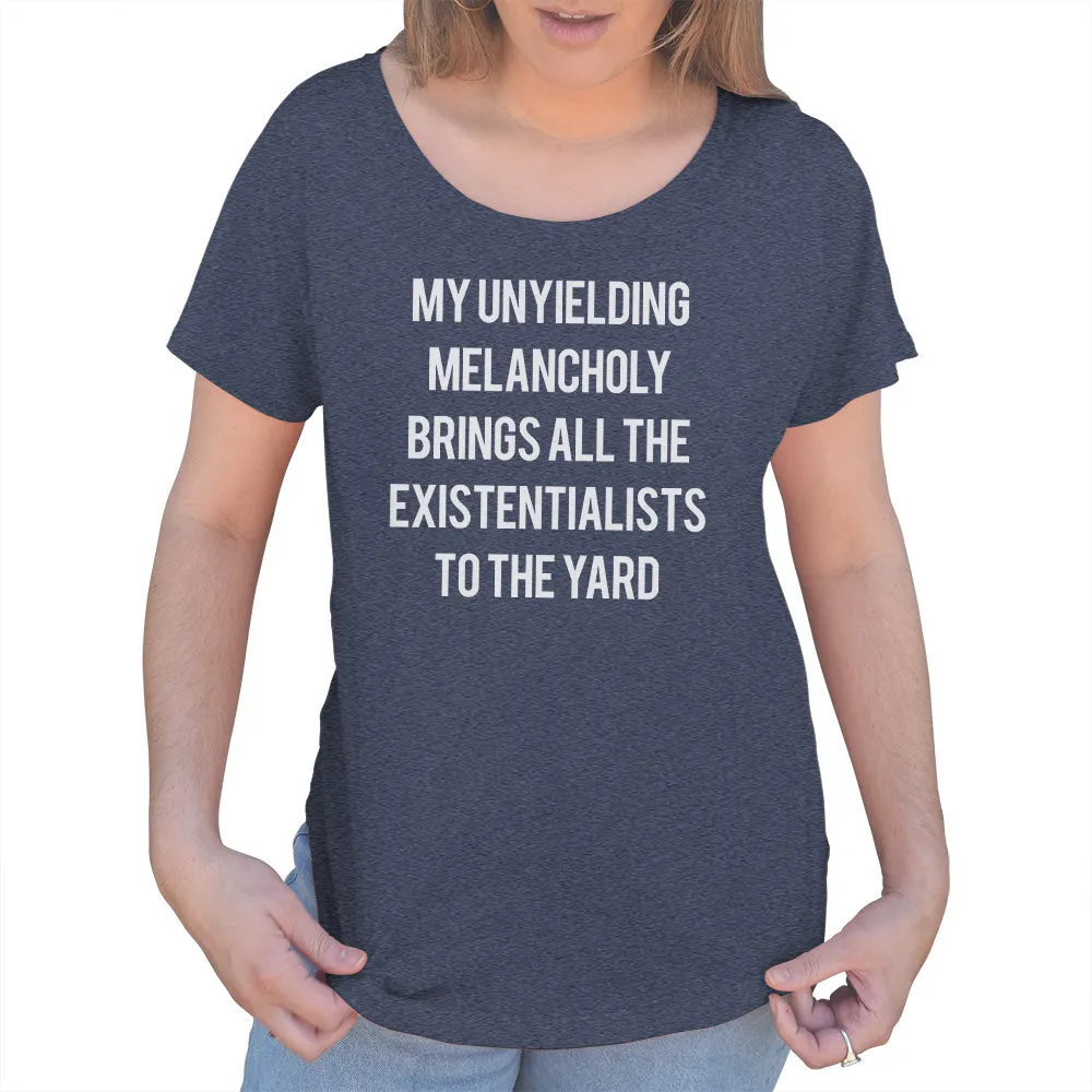 Women's My Unyielding Melancholy Brings All The Existentialists To The Yard Scoop Neck T-Shirt
